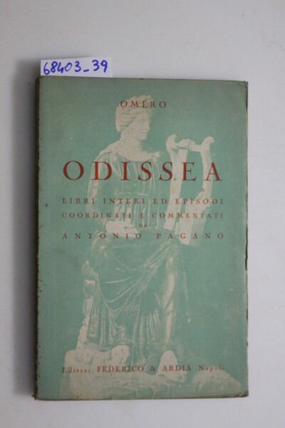 Odissea(libri interi ed episodi coordinati e commentati da Antonio Pagano)