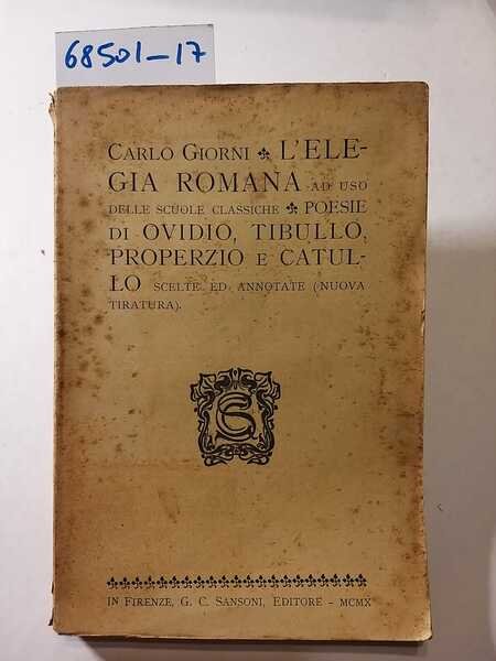 L'elegia romana ad uso delle scuole classiche (poesie di ovidio, …