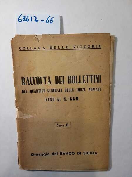 Raccolta dei Bollettini del Quartier Generale delle Forze armate fino …