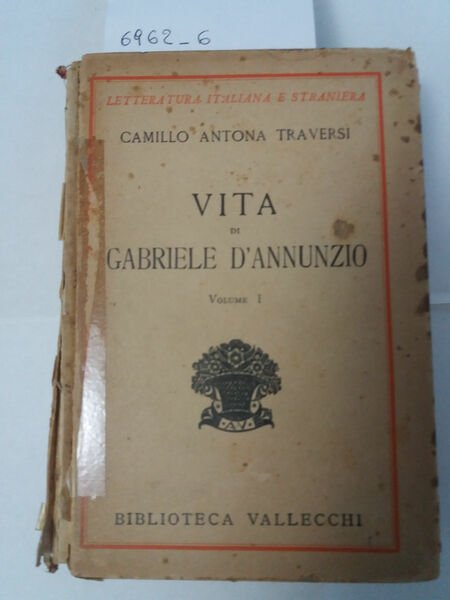 Vita di Gabriele D'Annunzio, voll I-II