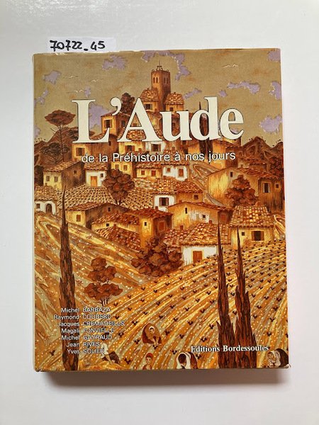 L'Aude de la Préhistoire à nos jours