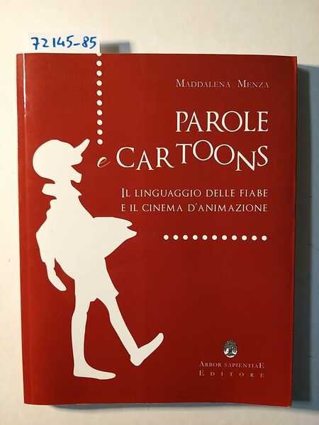 Parole e cartoons. Il linguaggio delle fiabe e il cinema …