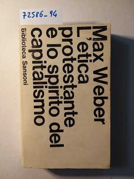 L'etica protestante e lo spirito del capitalismo - introduzione di …