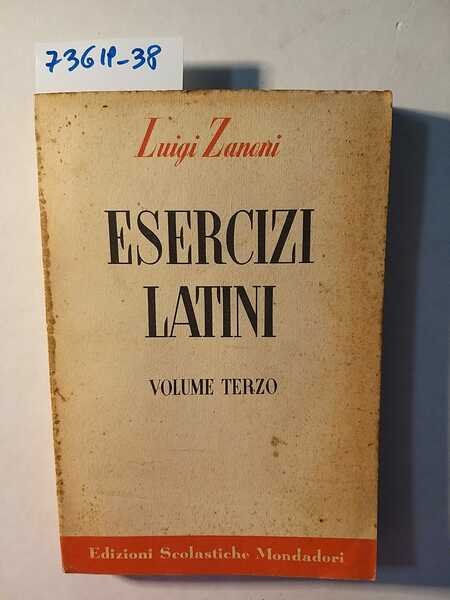 Esercizi Latini. Volume terzo - Sintassi della proposizione e nozioni …