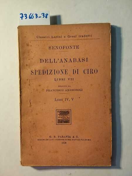 Dell'Anabasi o Spedizione di Ciro - Libri VII - Libri …