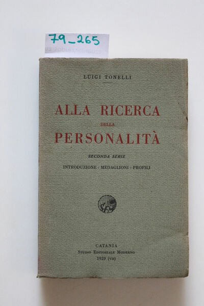 Alla ricerca della personalità. Seconda serie. Introduzione, medaglioni, profili