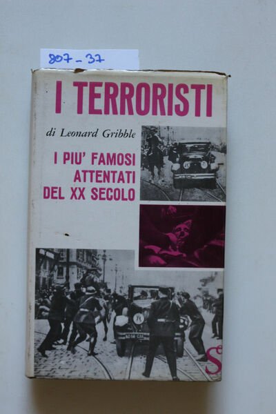 I terroristi - i più famosi attentati del XX secolo