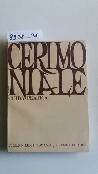 Cerimoniale. Guida pratica