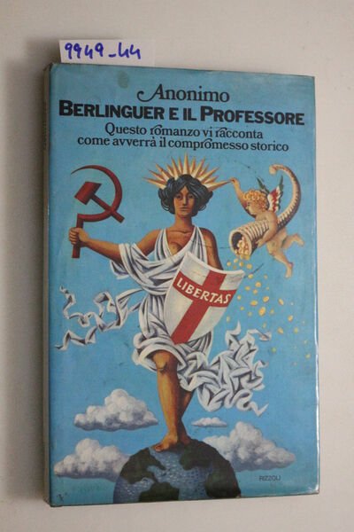 Berlinguer e il Professore. Cronache della prossima Italia