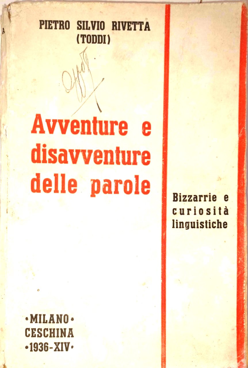 Avventure e disavventure delle parole&lt;&gt;Bizzarrie e curiosità linguistiche