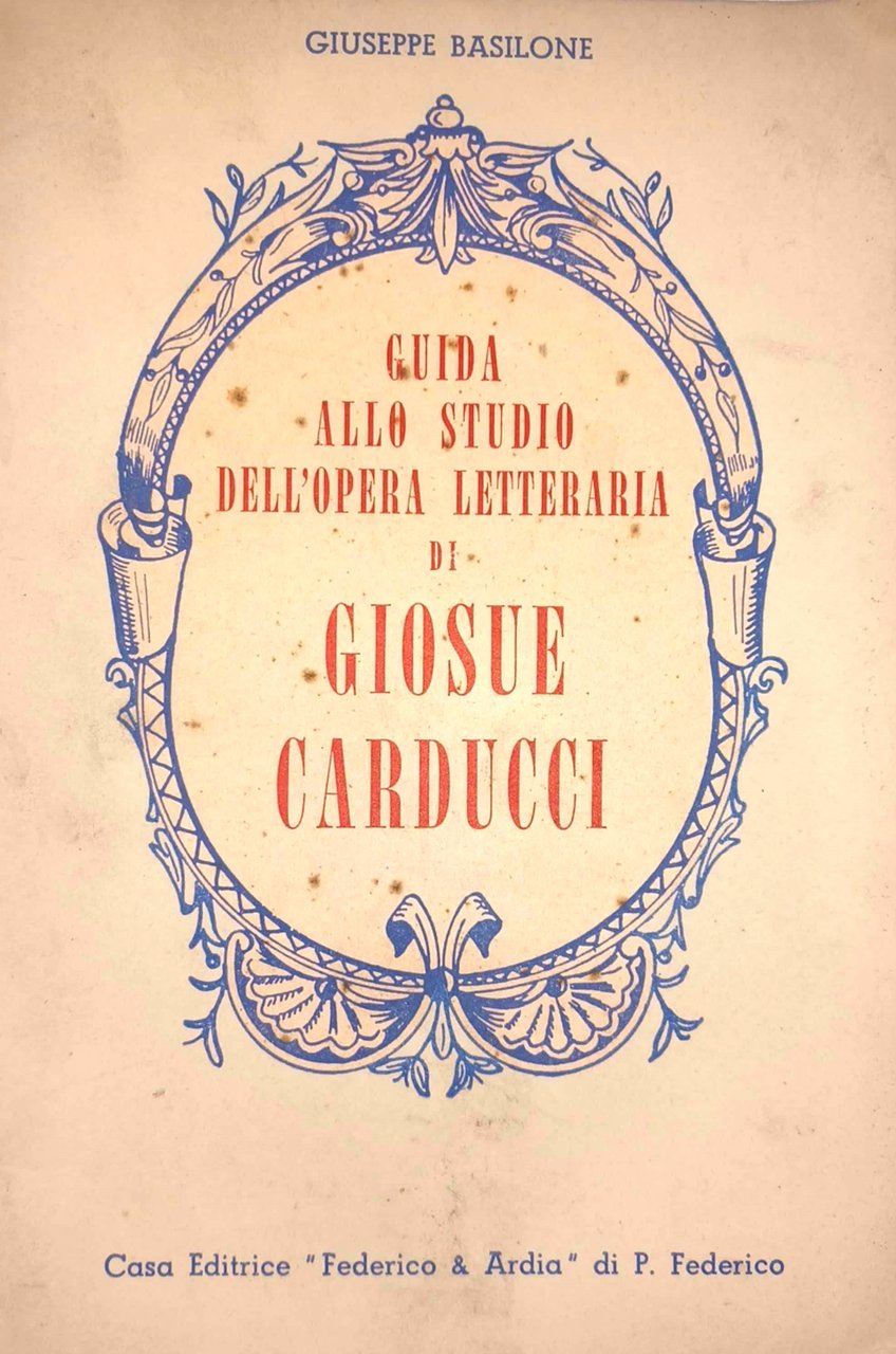 Guida allo studio dell’opera letteraria di Giosuè Carducci