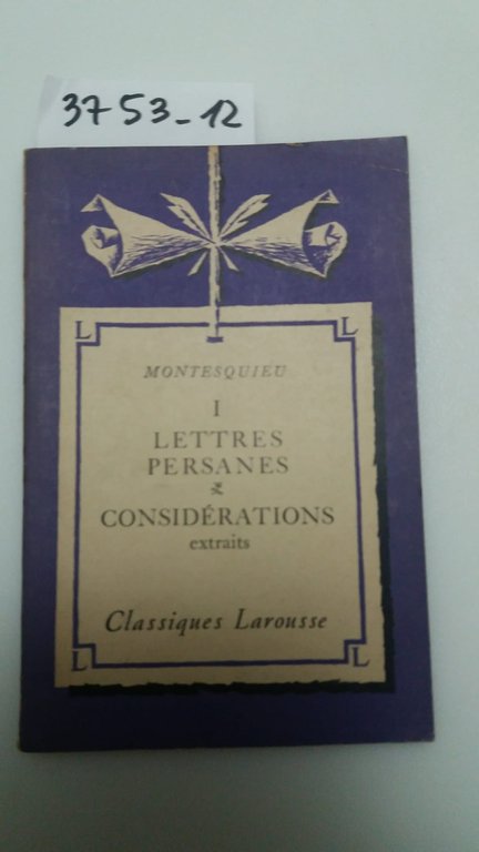 I - Lettres persanes - Considerations - extraits