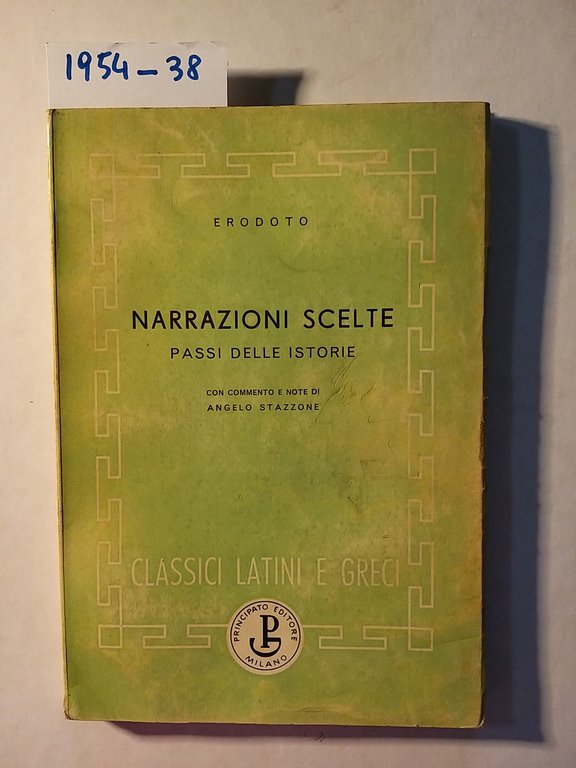 Narrazioni scelte - Passi delle istorie. Con commento e note …