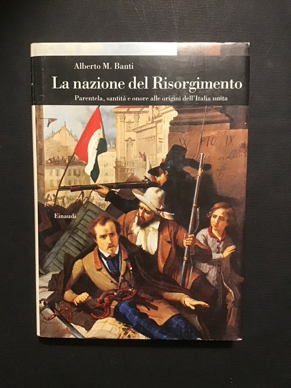 LA NAZIONE DEL RISORGIMENTO. PARENTELA, SANTITA' E ONORE ALLE ORIGINI …