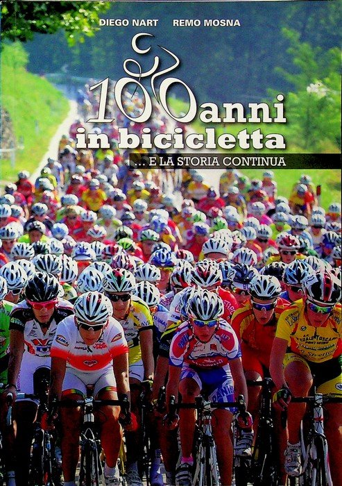 100 anni in bicicletta . e la storia continua.