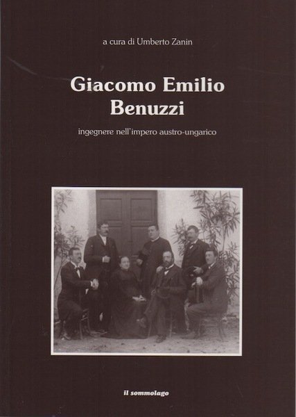 Giacomo Emilio Benuzzi: ingegnere nell'impero austro-ungarico.
