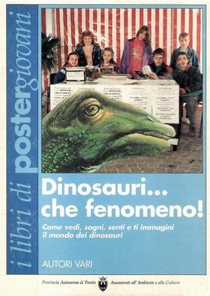 Dinosauri. che fenomeno!: Come vedi, sogni, senti e ti immagini il mondo dei dinosauri.