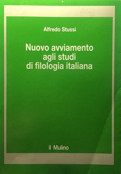 Nuovo avviamento agli studi di filologia italiana.