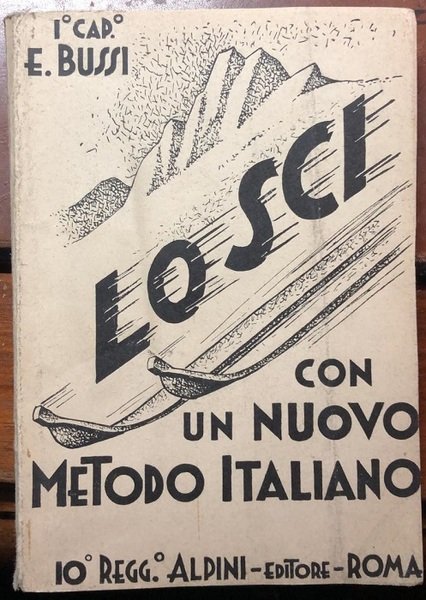 Esperienze e concetti per l'insegnamento de lo sci con un nuovo metodo italiano.