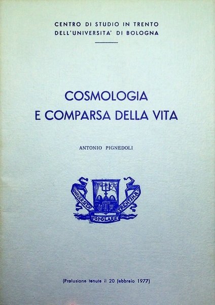 Cosmologia e comparsa della vita.: prolusione tenuta il 20 febbraio …