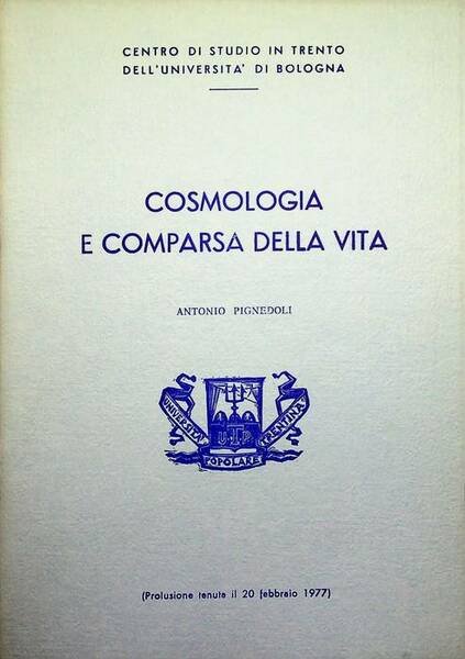 Cosmologia e comparsa della vita: prolusione tenuta il 20 febbraio …