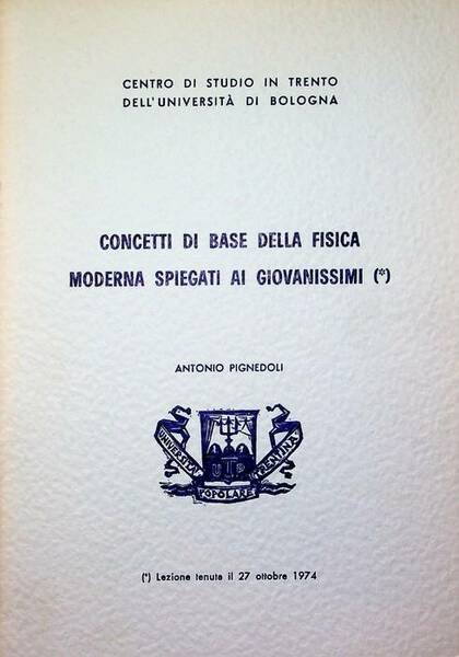 Concetti di base della fisica moderna spiegati ai giovanissimi.