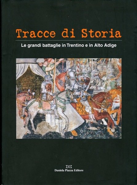 Tracce di storia: le grandi battaglie in Trentino e in … | Immagine Gallery 1