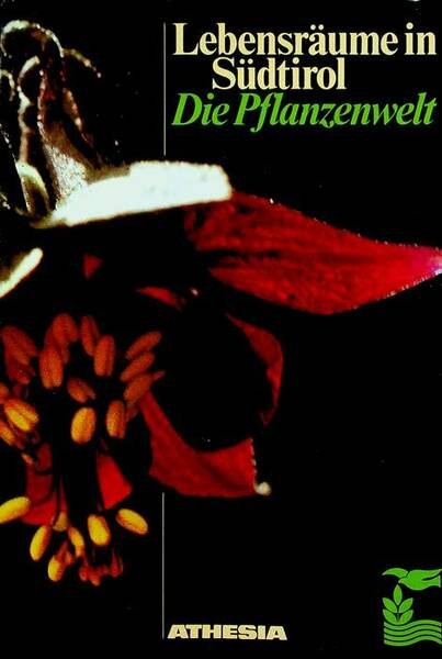 LebensrÃ¤ume in SÃ¼dtirol: die Pflanzenwelt.