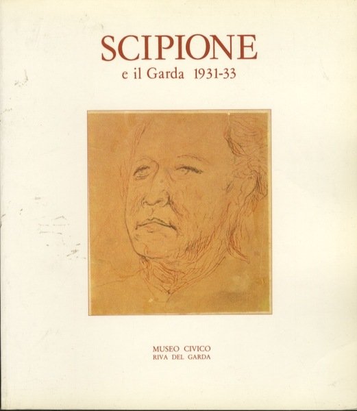 Scipione e il Garda: 1931-1933.