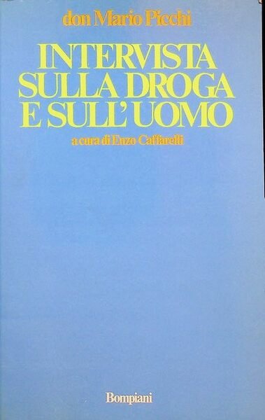 Intervista sulla droga e sull'uomo.