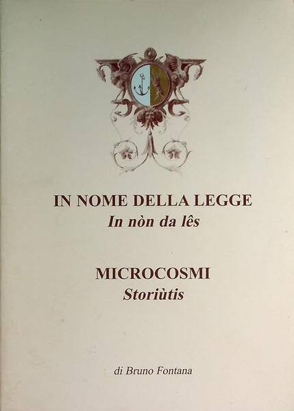 In nome della legge: microcosmi = In nÃ²n da les: …