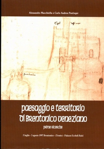 Paesaggio e territorio di Brentonico veneziano: prime ricerche.