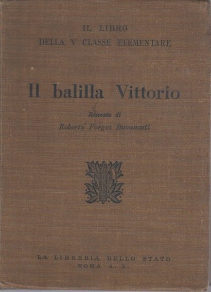 Il balilla Vittorio.