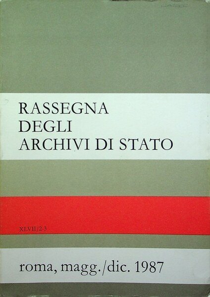 Rassegna degli archivi di Stato: A. XLVII - N. 2-3 …