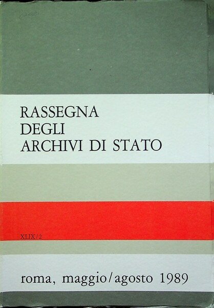 Rassegna degli archivi di Stato: A. XLIX - N. 2 …