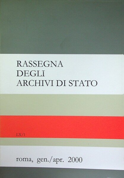 Rassegna degli archivi di Stato: A. LX - N. 1 …