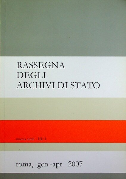 Rassegna degli archivi di Stato: nuova serie, III/1 (gen.-apr. 2007).