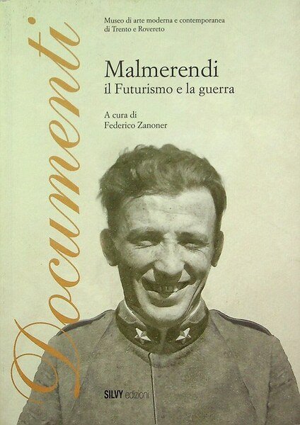Malmerendi: il futurismo e la guerra.