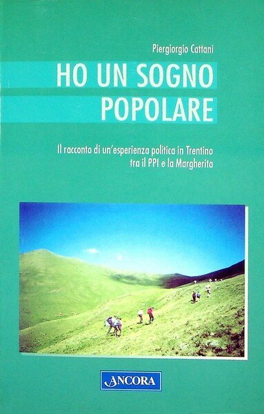 Ho un sogno popolare: il racconto di un'esperienza politica in …