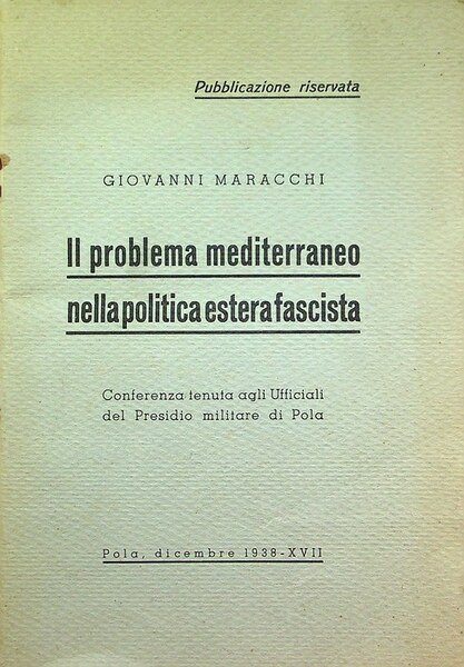 Il problema mediterraneo nella politica estera fascista: conferenza tenuta agli …