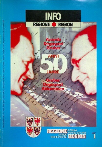 Accordo Degasperi Gruber: 50 anni = Gruber Degasperi Abkommen: 50 …