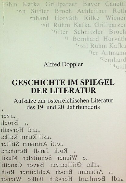 Geschichte im Spiegel der Literatur: Aufsatze zur osterreichischen Literatur des …