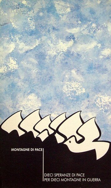 Dieci speranze di pace per dieci montagne in guerra. | Immagine Gallery 1