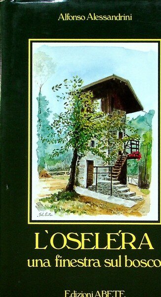L'Oselera: una finestra sul bosco.