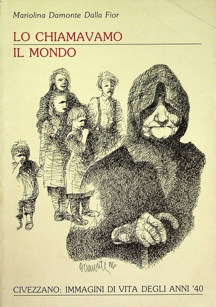 Lo chiamavamo il mondo.