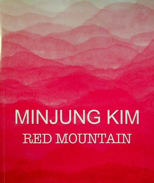Minjung Kim: Red mountain.
