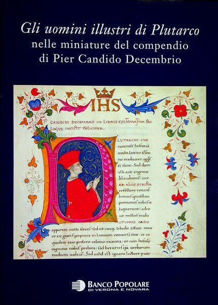 Gli uomini illustri di Plutarco nelle miniature del compendio di Pier Candido Decembrio: Codice 239 della Biblioteca capitolare di Verona.