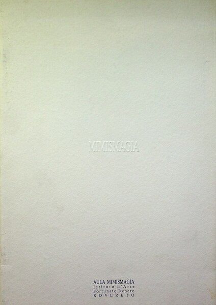 Aula mimismagia: mostra didattica della Nuova Accademia di Milano: 14-28 …