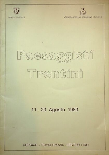 Paesaggisti Trentini. 11-23 Agosto 1983.