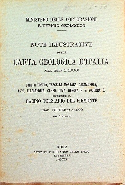 Note illustrative della carta geologica d'Italia alla scala 1:100.000: Fogli di Torino, Vercelli, Mortara, Carmagnola, Asti, Alessandria, Cuneo, Ceva, Genova N. e Voghera O., costituenti il bacino terziario del Piemonte.